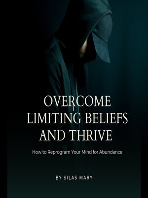 cover image of Overcome Limiting Beliefs and Thrive